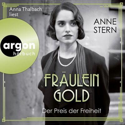 Argon Fräulein Gold: Der Preis der Freiheit Argon Fräulein Gold: Der Preis der Freiheit