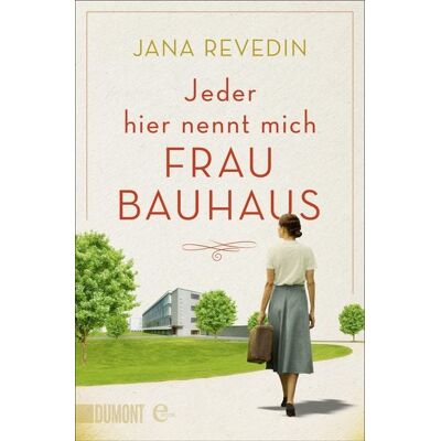 DuMont eBooks Jeder hier nennt mich Frau Bauhaus DuMont eBooks Jeder hier nennt mich Frau Bauhaus