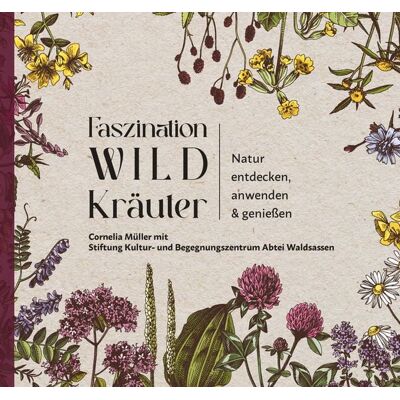 Buch- & Kunstverlag Oberpfalz Faszination Wildkräuter Buch- & Kunstverlag Oberpfalz Faszination Wildkräuter