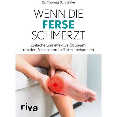 Riva Wenn die Ferse schmerzt Riva Wenn die Ferse schmerzt