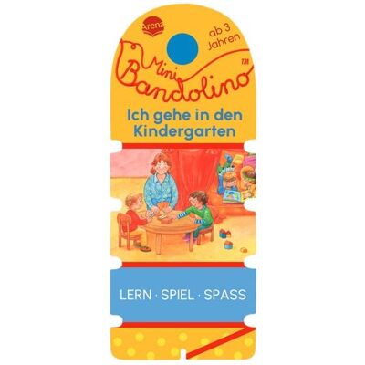 Arena Mini Bandolino. Ich gehe in den Kindergarten Arena Mini Bandolino. Ich gehe in den Kindergarten