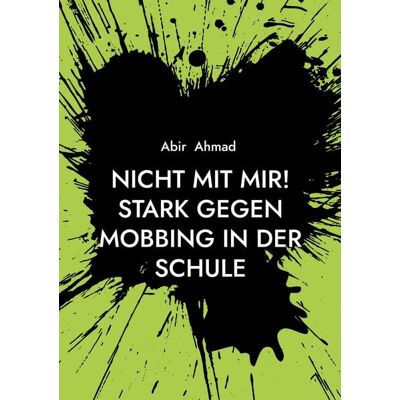 BoD – Books on Demand Nicht mit mir! Stark gegen Mobbing in der Schule BoD – Books on Demand Nicht mit mir! Stark gegen Mobbing in der Schule