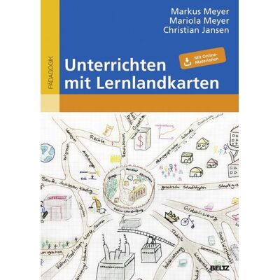 Beltz Verlagsgruppe GmbH & Co. KG Unterrichten mit Lernlandkarten Beltz Verlagsgruppe GmbH & Co. KG Unterrichten mit Lernlandkarten