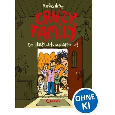 Loewe Crazy Family (Band 2) - Die Hackebarts schnappen zu! Loewe Crazy Family (Band 2) - Die Hackebarts schnappen zu!
