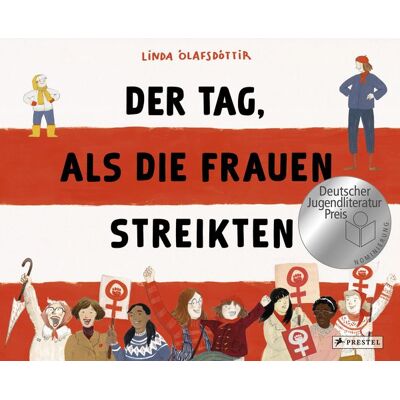 Prestel Der Tag, als die Frauen streikten - Nominiert für den Deutschen Jugendliteraturpreis 2025 Prestel Der Tag, als die Frauen streikten - Nominiert für den Deutschen Jugendliteraturpreis 2025