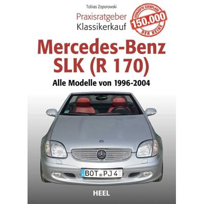 Heel Praxisratgeber Klassikerkauf Mercedes-Benz SLK (R 170) Heel Praxisratgeber Klassikerkauf Mercedes-Benz SLK (R 170)