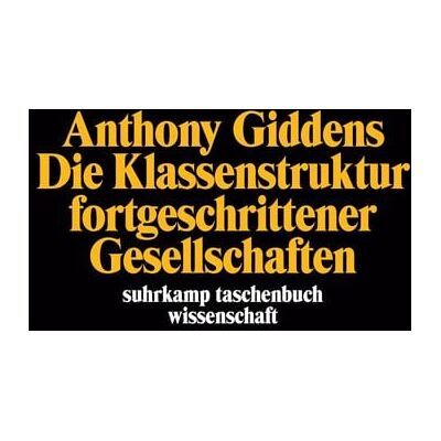 Suhrkamp Die Klassenstruktur fortgeschrittener Gesellschaften Suhrkamp Die Klassenstruktur fortgeschrittener Gesellschaften