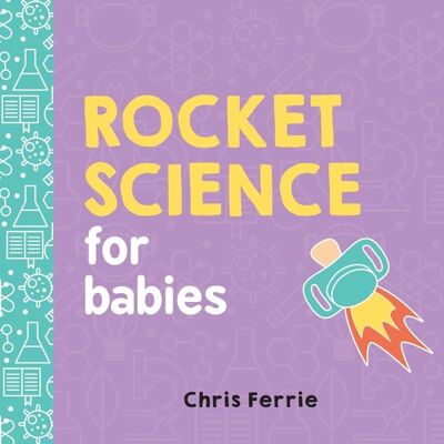Sourcebooks Rocket Science for Babies Sourcebooks Rocket Science for Babies
