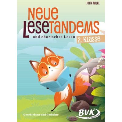 BVK Buch Verlag Kempen GmbH Neue Lesetandems und chorisches Lesen 2. Klasse BVK Buch Verlag Kempen GmbH Neue Lesetandems und chorisches Lesen 2. Klasse