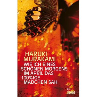 DuMont eBooks Wie ich eines schönen Morgens im April das 100%ige Mädchen sah DuMont eBooks Wie ich eines schönen Morgens im April das 100%ige Mädchen sah