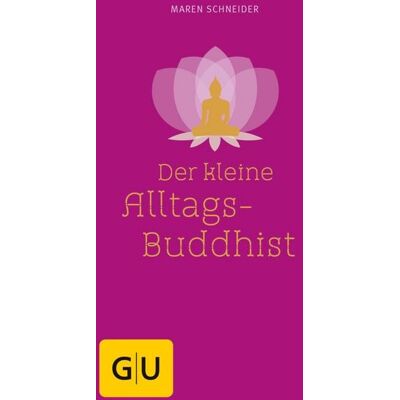 Gräfe und Unzer eBook Der kleine Alltagsbuddhist Gräfe und Unzer eBook Der kleine Alltagsbuddhist