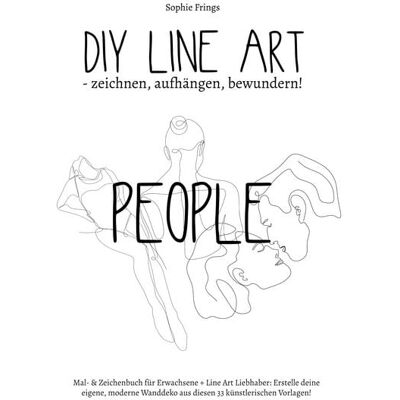 BoD – Books on Demand "DIY Line Art ""People"" - zeichnen, aufhängen, bewundern!" BoD – Books on Demand "DIY Line Art ""People"" - zeichnen, aufhängen, bewundern!"