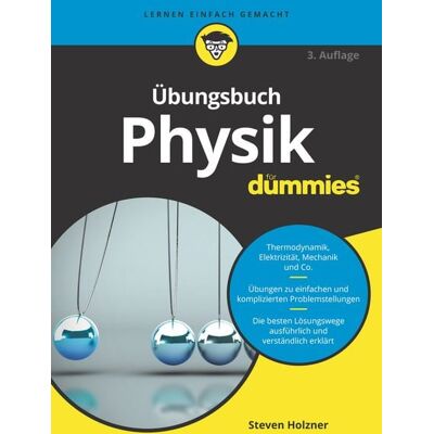 Wiley-VCH Übungsbuch Physik für Dummies Wiley-VCH Übungsbuch Physik für Dummies