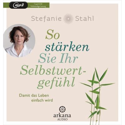 Arkana So stärken Sie Ihr Selbstwertgefühl Arkana So stärken Sie Ihr Selbstwertgefühl