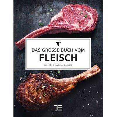 Gräfe und Unzer Verlag GmbH Das große Buch vom Fleisch Gräfe und Unzer Verlag GmbH Das große Buch vom Fleisch