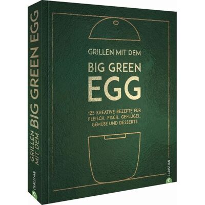 Christian Grillen mit dem Big Green Egg Christian Grillen mit dem Big Green Egg