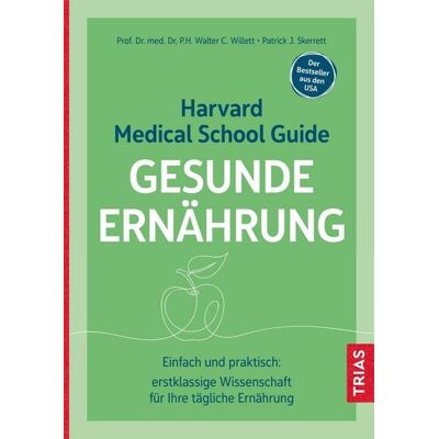 TRIAS Harvard Medical School Guide Gesunde Ernährung TRIAS Harvard Medical School Guide Gesunde Ernährung