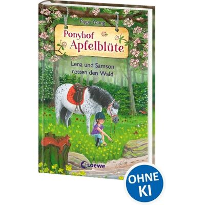 Loewe Ponyhof Apfelblüte (Band 22) - Lena und Samson retten den Wald Loewe Ponyhof Apfelblüte (Band 22) - Lena und Samson retten den Wald
