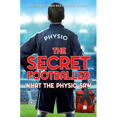 Transworld The Secret Footballer: What the Physio Saw... Transworld The Secret Footballer: What the Physio Saw...