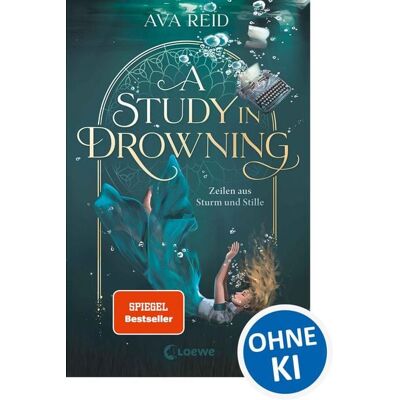 Loewe A Study in Drowning (A Study in Drowning, Band 1) Loewe A Study in Drowning (A Study in Drowning, Band 1)