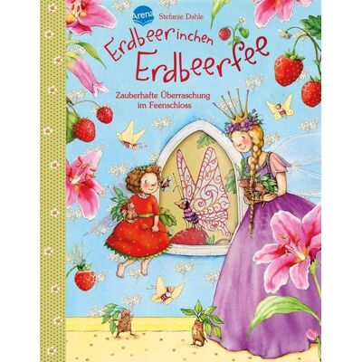 Arena Erdbeerinchen Erdbeerfee. Zauberhafte Überraschung im Feenschloss Arena Erdbeerinchen Erdbeerfee. Zauberhafte Überraschung im Feenschloss