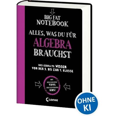Loewe Big Fat Notebook - Alles, was du für Algebra brauchst Loewe Big Fat Notebook - Alles, was du für Algebra brauchst