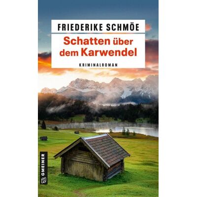 Gmeiner Verlag eBooks Schatten über dem Karwendel Gmeiner Verlag eBooks Schatten über dem Karwendel