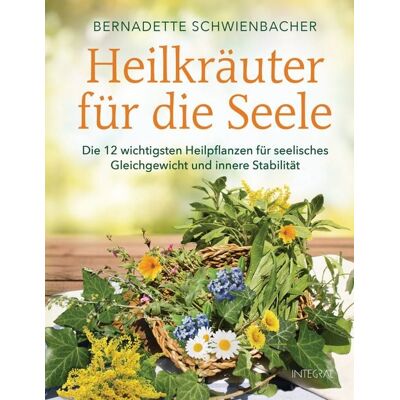 Integral Heilkräuter für die Seele Integral Heilkräuter für die Seele