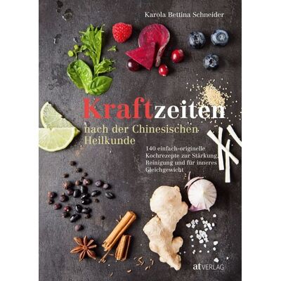 AT Verlag Kraftzeiten nach der Chinesischen Heilkunde AT Verlag Kraftzeiten nach der Chinesischen Heilkunde