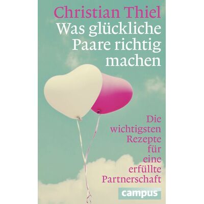 Campus Was glückliche Paare richtig machen Campus Was glückliche Paare richtig machen