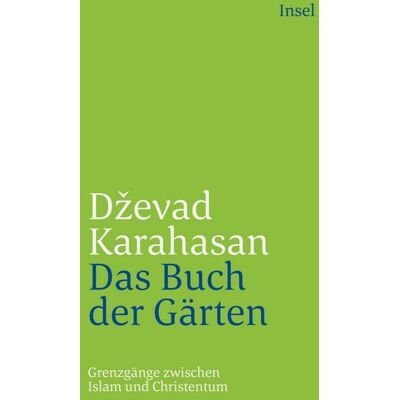 Insel Verlag Das Buch der Gärten Insel Verlag Das Buch der Gärten