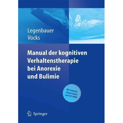 Springer Manual der kognitiven Verhaltenstherapie bei Anorexie und Bulimie Springer Manual der kognitiven Verhaltenstherapie bei Anorexie und Bulimie