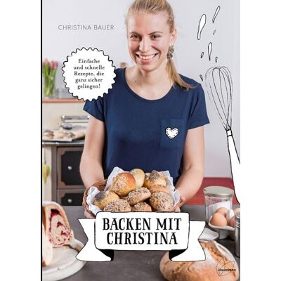 Löwenzahn Verlag in der Studienverlag Ges.m.b.H. Backen mit Christina Löwenzahn Verlag in der Studienverlag Ges.m.b.H. Backen mit Christina