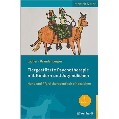 Ernst Reinhardt Verlag Tiergestützte Psychotherapie mit Kindern und Jugendlichen Ernst Reinhardt Verlag Tiergestützte Psychotherapie mit Kindern und Jugendlichen