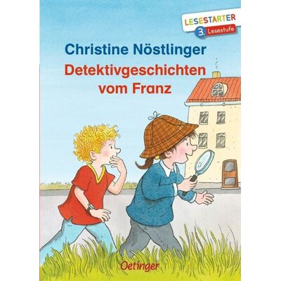 Verlag Friedrich Oetinger GmbH Detektivgeschichten vom Franz Verlag Friedrich Oetinger GmbH Detektivgeschichten vom Franz