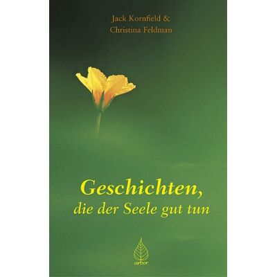 Arbor Geschichten, die der Seele gut tun Arbor Geschichten, die der Seele gut tun