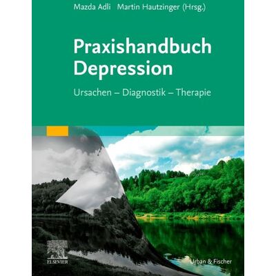 Urban & Fischer in Elsevier Praxishandbuch Depression Urban & Fischer in Elsevier Praxishandbuch Depression