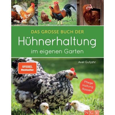 Naumann & Göbel Das große Buch der Hühnerhaltung im eigenen Garten Naumann & Göbel Das große Buch der Hühnerhaltung im eigenen Garten