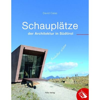 Folio Schauplätze der Architektur in Südtirol Folio Schauplätze der Architektur in Südtirol