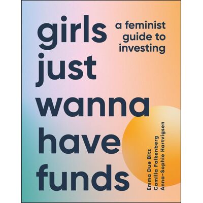 Dorling Kindersley Girls Just Wanna Have Funds Dorling Kindersley Girls Just Wanna Have Funds