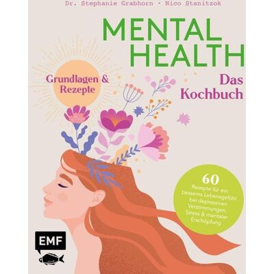 Edition Michael Fischer Mental Health - Das Kochbuch Edition Michael Fischer Mental Health - Das Kochbuch
