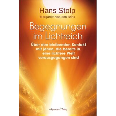 Aquamarin Begegnungen im Lichtreich - Über den bleibenden Kontakt mit jenen, die bereits in eine lichtere Welt vorausgegangen sind Aquamarin Begegnungen im Lichtreich - Über den bleibenden Kontakt mit jenen, die bereits in eine lichtere Welt vorausgegangen sind