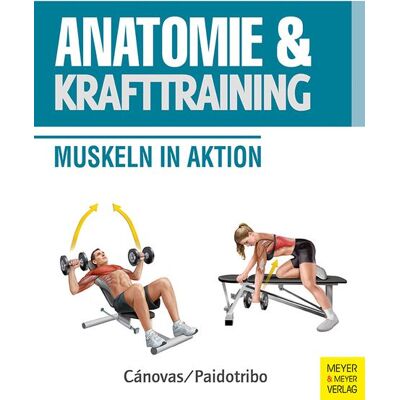 Meyer & Meyer Anatomie & Krafttraining Meyer & Meyer Anatomie & Krafttraining