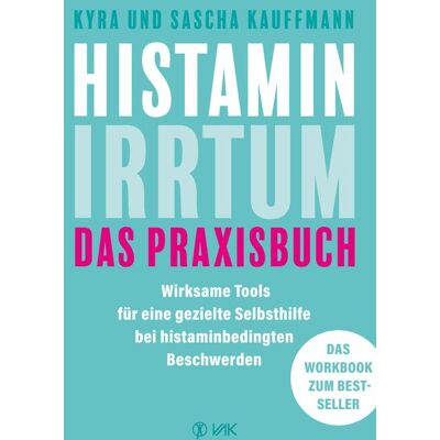 Vak Histamin-Irrtum - Das Praxisbuch Vak Histamin-Irrtum - Das Praxisbuch