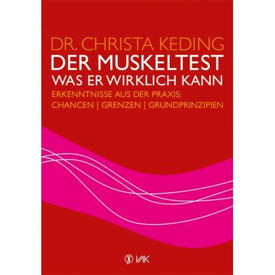 Vak Der Muskeltest - Was er wirklich kann Vak Der Muskeltest - Was er wirklich kann