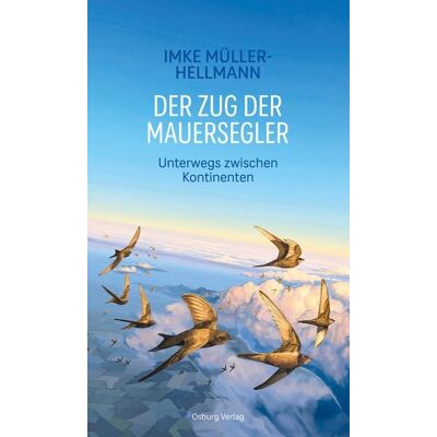 Osburg Verlag Der Zug der Mauersegler Osburg Verlag Der Zug der Mauersegler