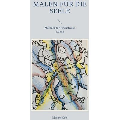BoD – Books on Demand Malen für die Seele BoD – Books on Demand Malen für die Seele