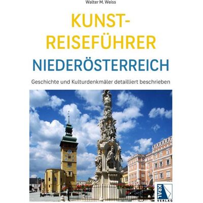 KRAL Kunst-Reiseführer Niederösterreich KRAL Kunst-Reiseführer Niederösterreich