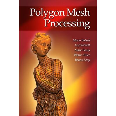 Taylor & Francis eBooks Polygon Mesh Processing Taylor & Francis eBooks Polygon Mesh Processing