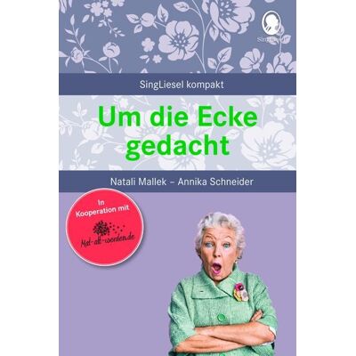Singliesel Um die Ecke gedacht. Rätselgeschichten für Senioren Singliesel Um die Ecke gedacht. Rätselgeschichten für Senioren
